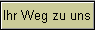 Ihr Weg zu uns